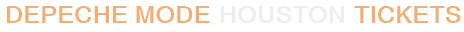 Depeche Mode Houston Tickets